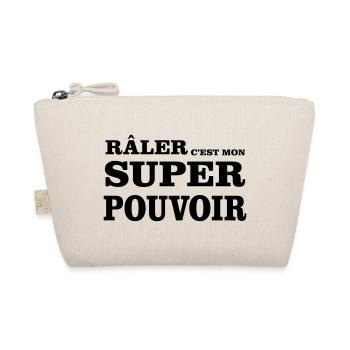 Râler C'est Mon SUPER POUVOIR - Trousse biologique - nature - Devant