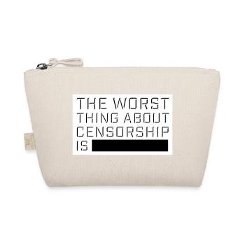 The Worst Thing About Censorship Is Funny Irony - Organic Pouch - nature - Front
