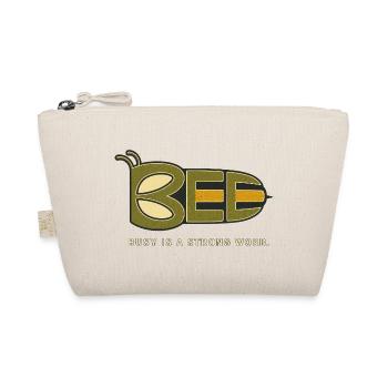 BEE – Busy Is a Strong Word - Organic Pouch - nature - Front