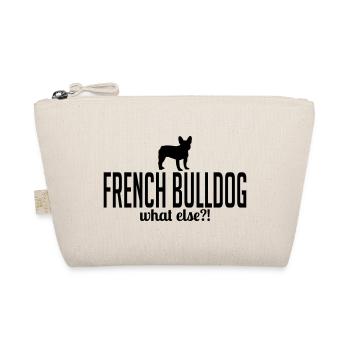 BULLDOG FRANÇAIS quoi d'autre chien qui dit des dictons de chien - Trousse biologique - nature - Devant