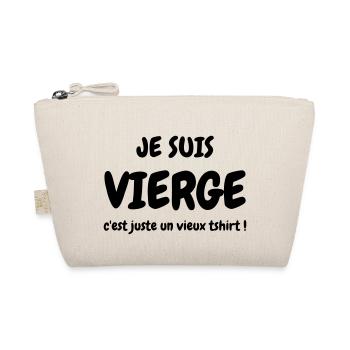 Je suis vierge - Humour - Drôle - Blague - Fun - Trousse biologique - nature - Devant