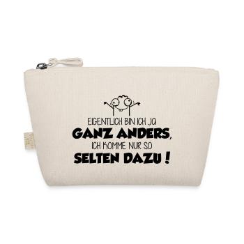 ich bin ja ganz anders - ich komme nur nicht dazu! - Bio-Täschchen - Natur - Vorne