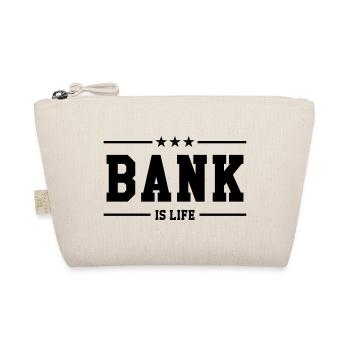 Bank is life - Bio-Täschchen - Natur - Vorne