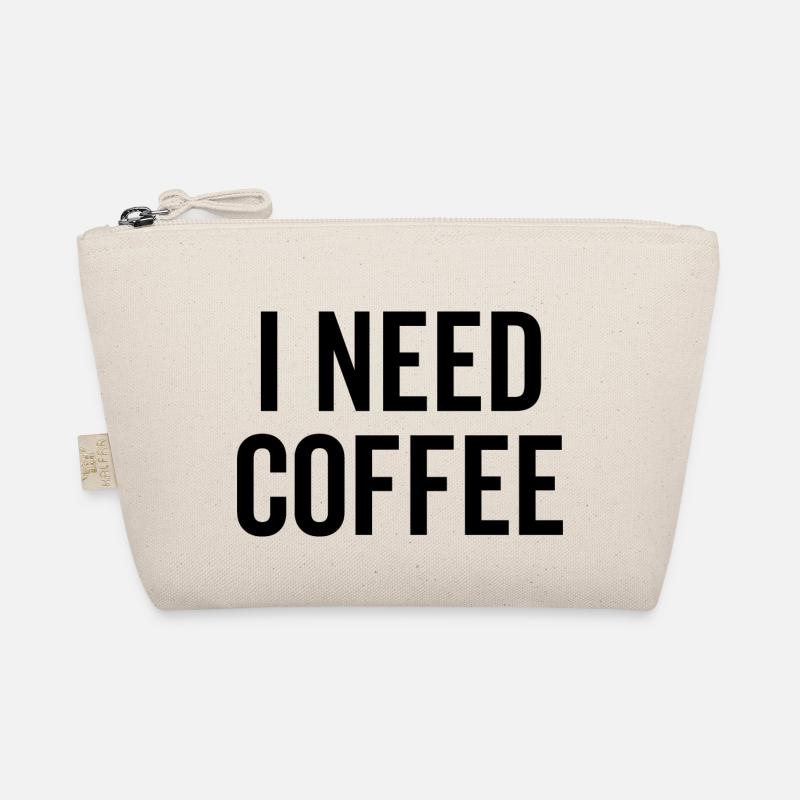 I Need Coffee Organic Pouch