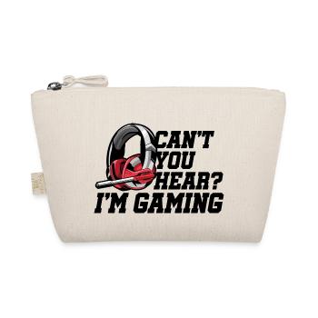 Can't Hear You I'm Gaming Gamer Video Game Player - Bio-Täschchen - Natur - Vorne