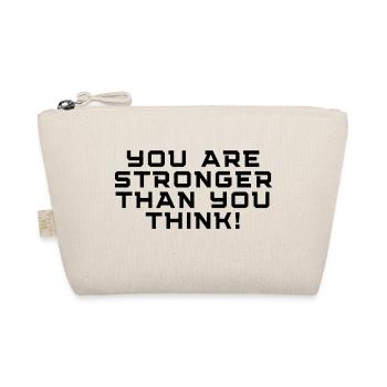 you are stronger tha you think! - Bio-Täschchen - Natur - Vorne