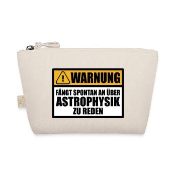 Astrophysik Nerd Astrophysiker Astronomie Sprüche - Bio-Täschchen - Natur - Vorne