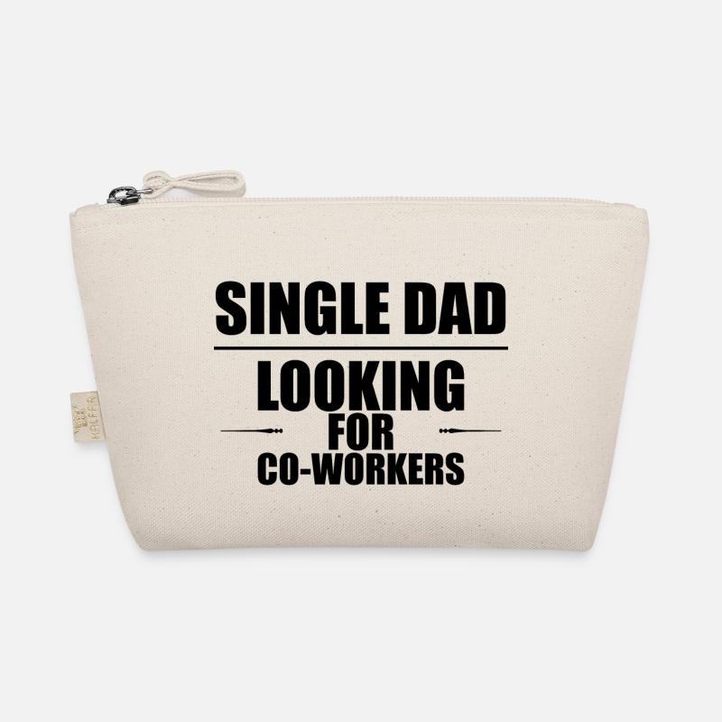 Single Dad Looking For Co-workers 2 Organic Pouch