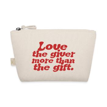 Love the giver more than the gift - Trousse biologique - nature - Devant
