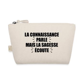 La Connaissance Parle, Mais La Sagesse Écoute - Trousse biologique - nature - Devant