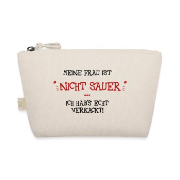 Meine Frau ist nicht sauer - Bio-Täschchen - Natur - Vorne