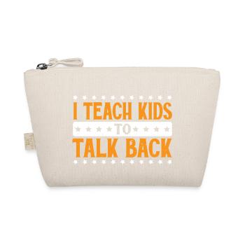 I Teach Kids To Talk Back 7 - Bio-Täschchen - Natur - Vorne