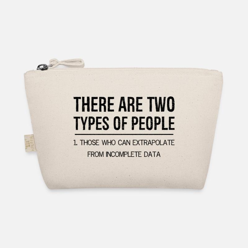there are two types of people those extrapolate Organic Pouch