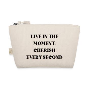 Live in the moment, cherish every second - Organic Pouch - nature - Front