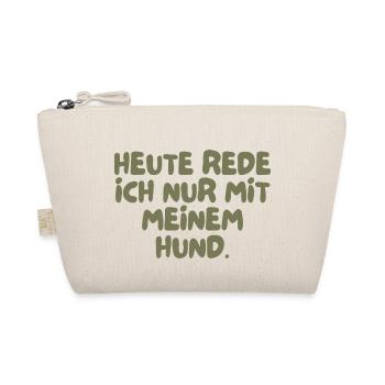 Heute rede ich nur mit meinem Hund. - Bio-Täschchen - Natur - Vorne