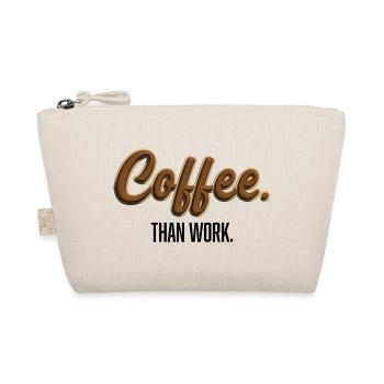Coffee-Than-Work - Statement T-Shirt - Organic Pouch - nature - Front