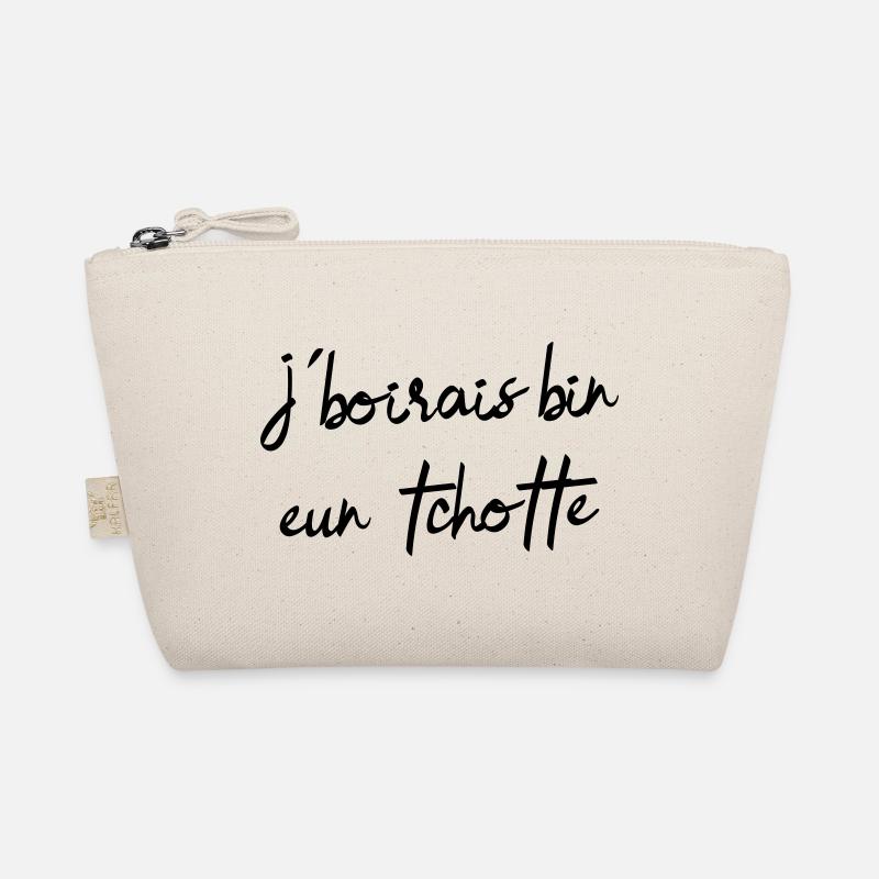 I would drink bin eun tchotte, humor chti du Nord Organic Pouch