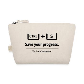 Save your progress. Life is not autosave. - Organic Pouch - nature - Front