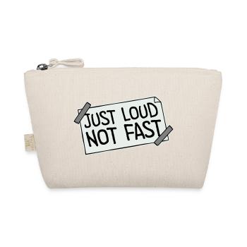 Just Loud Not Fast Laut Nicht Schnell Spruch Logo  - Bio-Täschchen - Natur - Vorne
