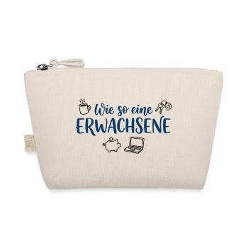 Wie so eine Erwachsene – Lustiger Spruch - Bio-Täschchen - Natur - Vorne