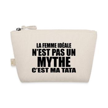 la femme idéale n'est pas un mythe c'est ma tata - Trousse biologique - nature - Devant