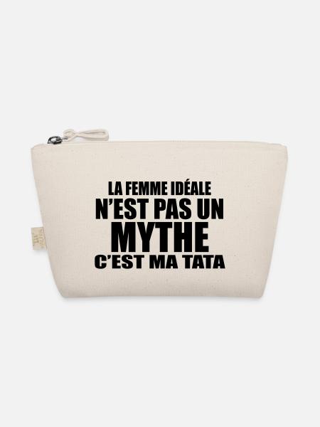 la femme idéale n'est pas un mythe c'est ma tata - Trousse biologique - nature