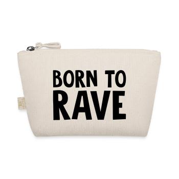 born to rave - Organic Pouch - nature - Front