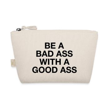 BE A BAD ASS WITH A GOOD ASS - Bio-Täschchen - Natur - Vorne