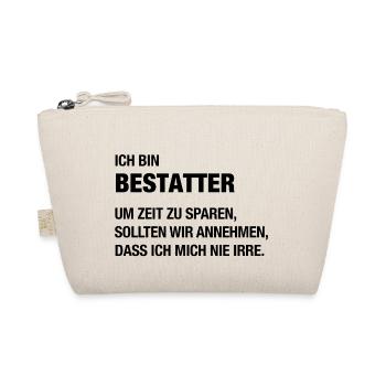 Ich bin Bestatter, ich irre mich nie! - Bio-Täschchen - Natur - Vorne