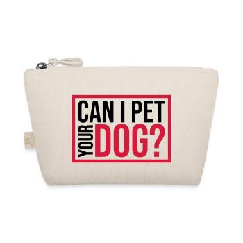 Pet your Dog Spruch - Bio-Täschchen - Natur - Vorne