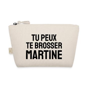 tu peux te brosser martine - Trousse biologique - nature - Devant