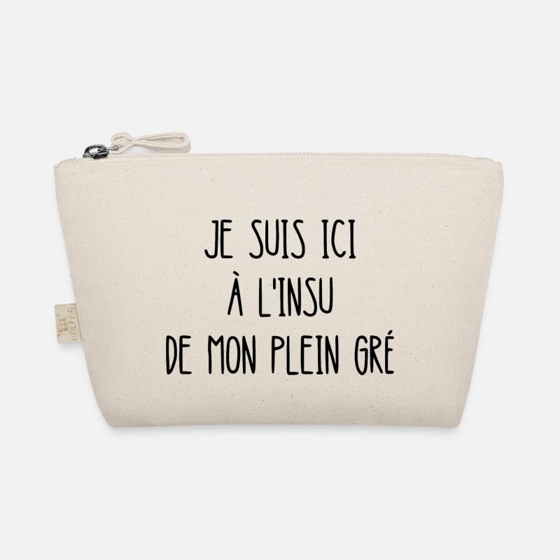je suis ici à l'insu de mon plein gré Trousse biologique