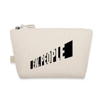 ew people funny quote - Organic Pouch - nature - Front