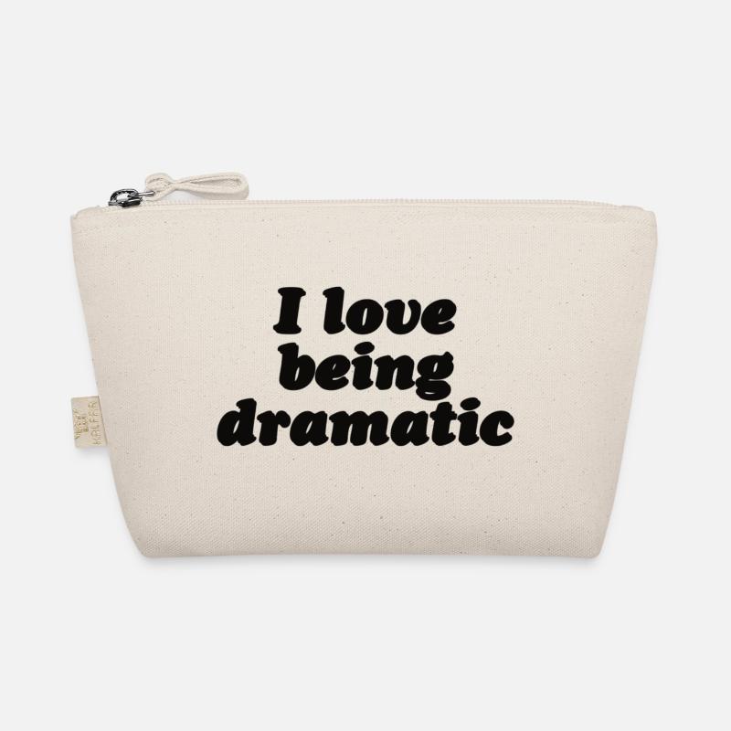 I love being dramatic Organic Pouch