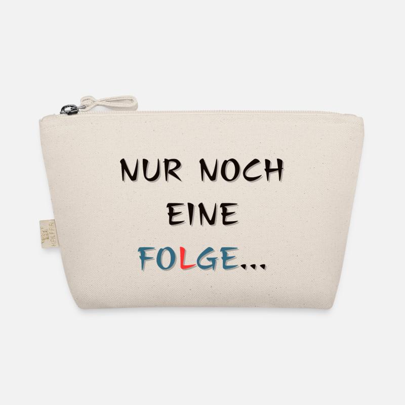 Nur noch eine Folge, Spruch Bio-Täschchen