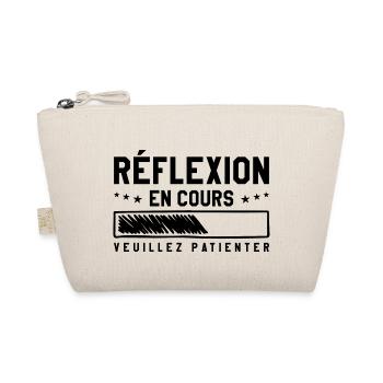Réflexion En Cours Veuillez Patienter | Humour Fun - Trousse biologique - nature - Devant
