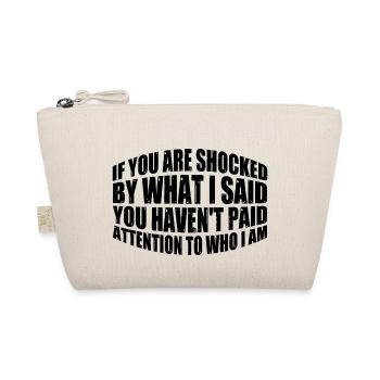 If You Are Shocked By What I Said 12 - Organic Pouch - nature - Front
