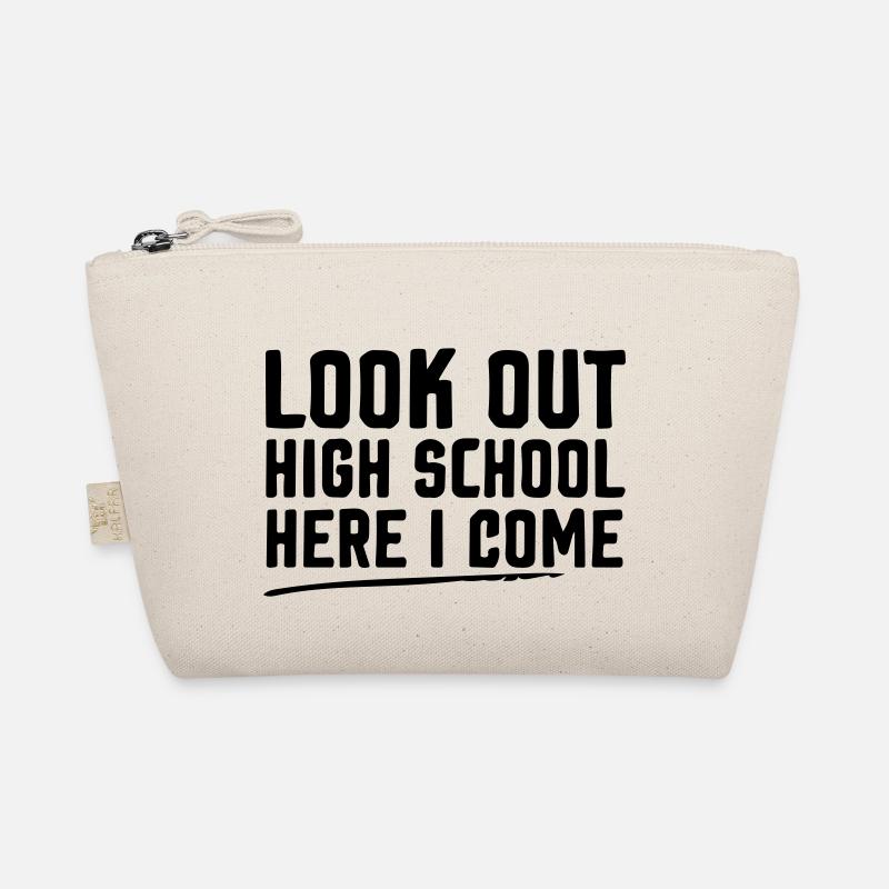 look out high school here i come Organic Pouch