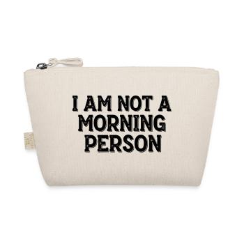 Je ne suis pas une personne du matin – Morgenmuffel Spruch - Trousse biologique - nature - Devant
