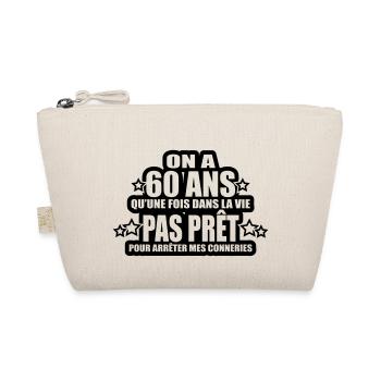 on a 60 ans qu'une fois dans la vie - Trousse biologique - nature - Devant
