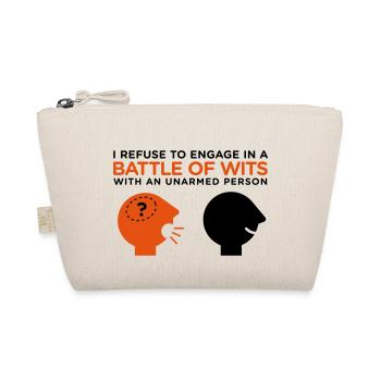 In the intelligence contest you re unarmed! - Organic Pouch - nature - Front