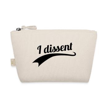 I dissent - Bio-Täschchen - Natur - Vorne