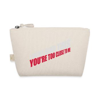 too close to me - Organic Pouch - nature - Front