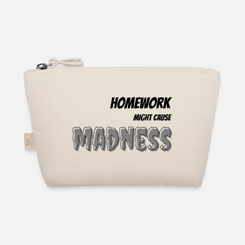 Homework can cause madness Organic Pouch