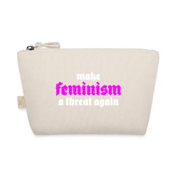 make feminism a threat again - Bio-Täschchen - Natur - Vorne