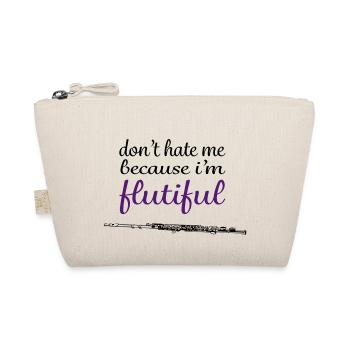 don't hate me because i'm flutiful - Bio-Täschchen - Natur - Vorne