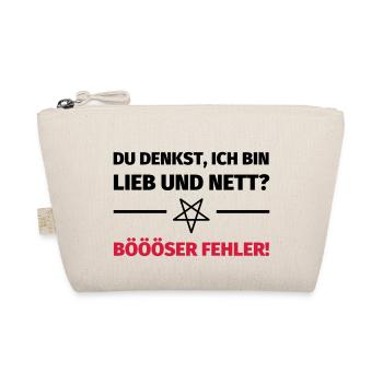 Du denkst, ich bin lieb und nett? Böööser Fehler! - Bio-Täschchen - Natur - Vorne