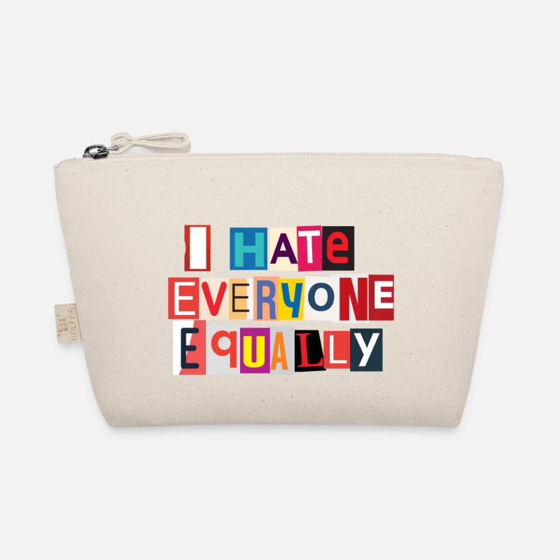 I Hate Everyone Equally - Organic Pouch - nature
