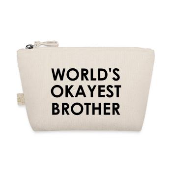 World's Okayest Brother - Organic Pouch - nature - Front