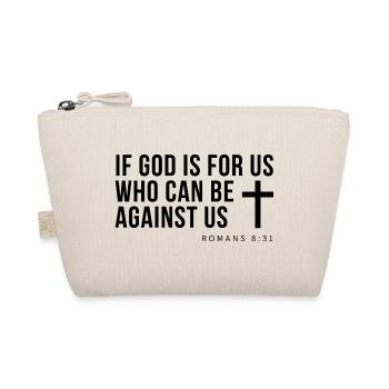 IF GOD IS FOR US, WHO CAN BE AGAINST US - Organic Pouch - nature - Front